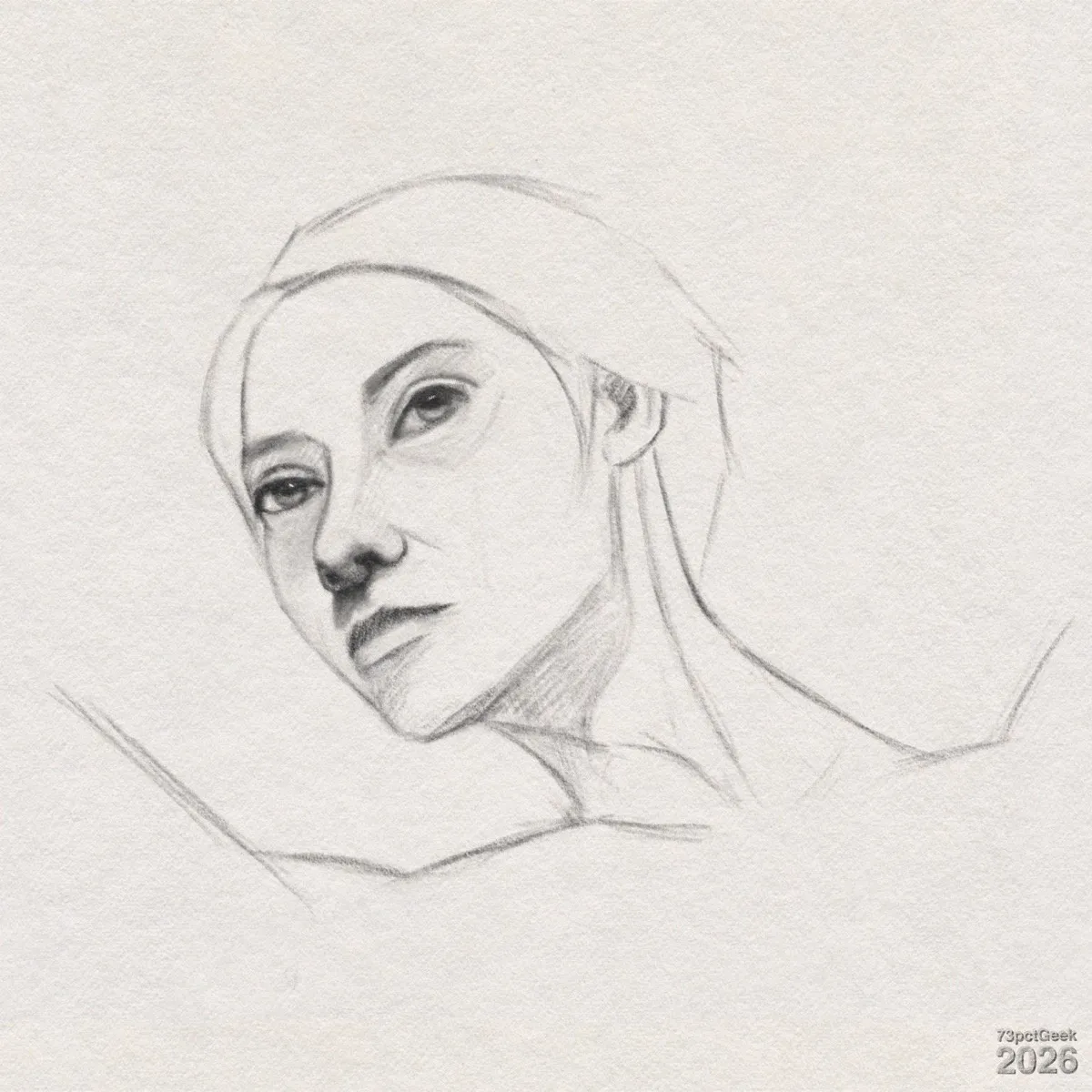 Digital graphite sketch of a woman’s head, neck, and upper shoulders. Her face is turned slightly to her right, and she has a serious expression. Her hair is lightly outlined, with an ear visible on her left side. Soft shading defines her cheekbones, jawline, and neck, with lighter guideline marks around the shoulders. Watermarked: 73pctGeek 2026.