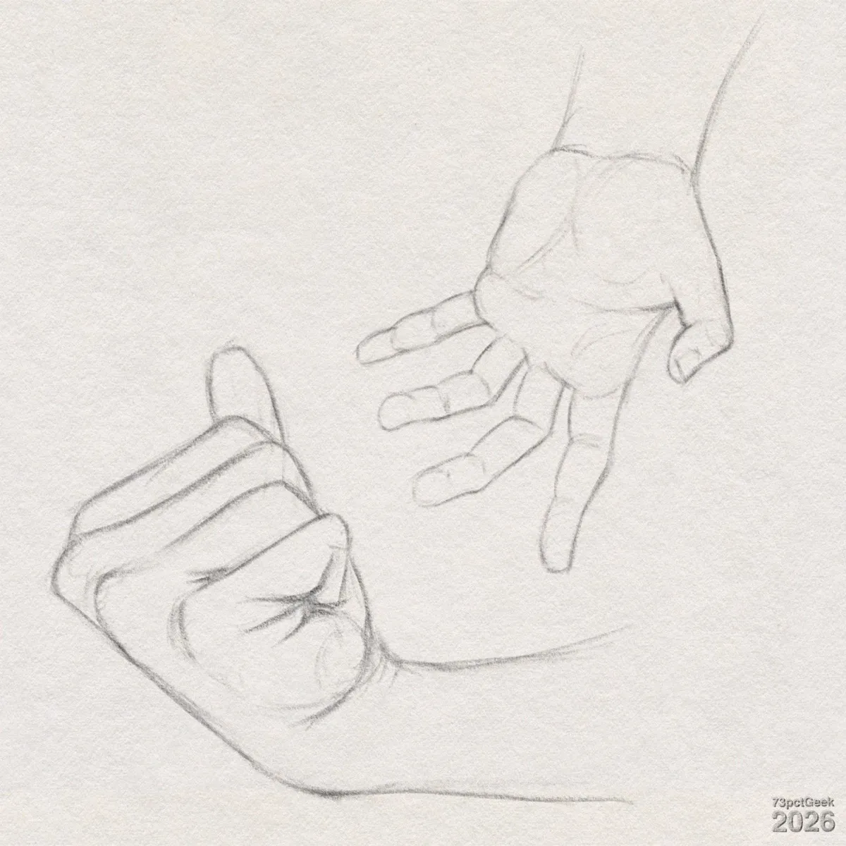 Digital graphite sketch of two human hands. Top right shows a hand palm out, fingers spread apart, and the thumb on the right, bent outward. At the bottom a forearm ends in a hand curled into a loose fist. The lines are light and sketchy, with minimal shading. Watermarked: 73pctGeek 2026.