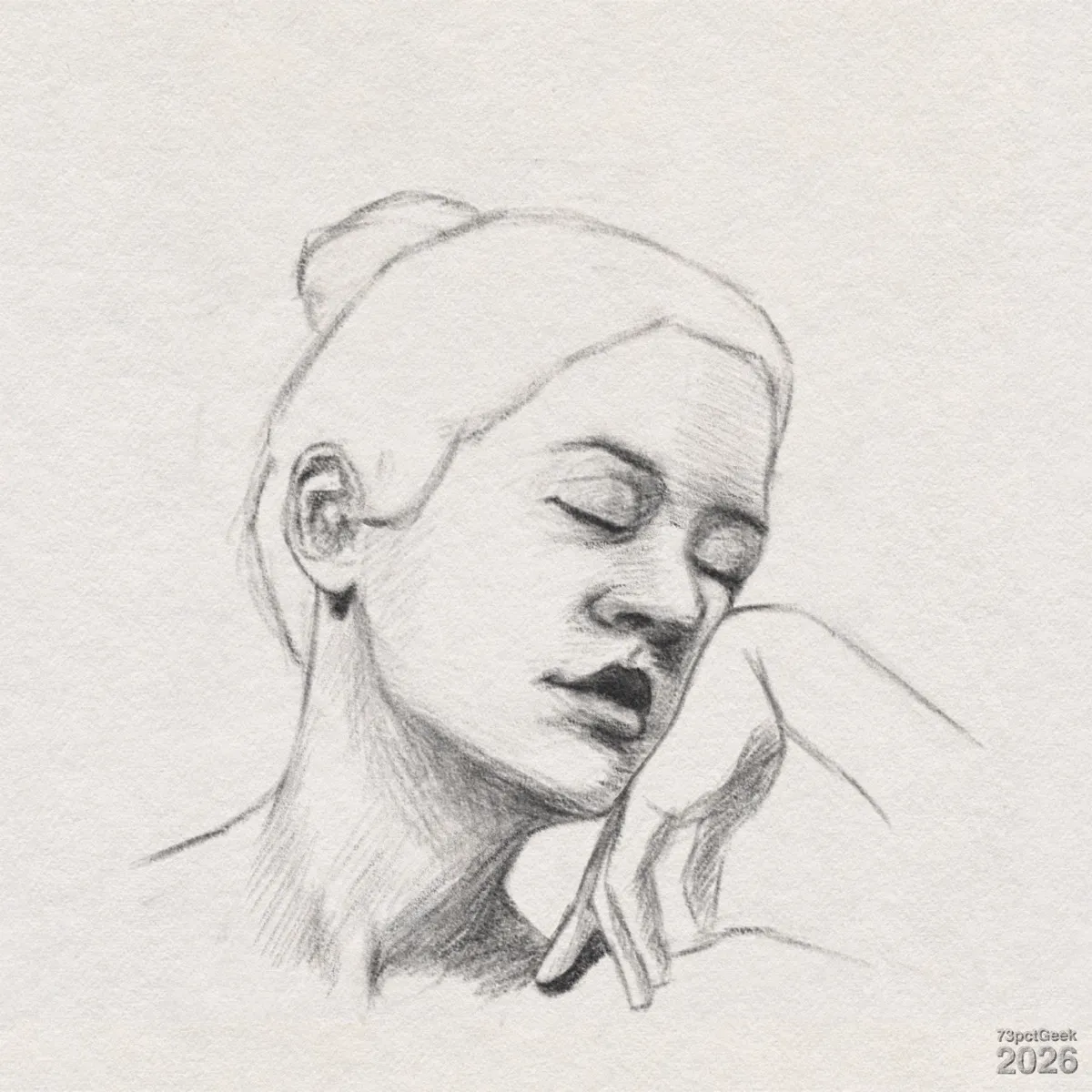 Digital graphite sketch of a young woman resting against the back of one hand, with her eyes closed. Her head tilts slightly downward and to the right, with her lips closed and slightly askew. Her hair is pulled back into a simple bun, softly outlined with minimal detail. Shading emphasises the contours of her cheekbones, jawline, neck, and the hollow below the cheek. Her left hand is raised and relaxed, with the side of her face resting lightly against the back of it; the fingers are long and slender. Watermarked: 73pctGeek 2026.