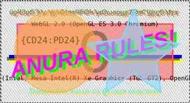 An image that looks like an early 2000s elementary school student's first foray into WordArt. The background is striped diagonally in light gray, and the image has a border that is also striped diagonally in black. In the middle, a red rectangle and thin blue, gray, and yellow stripes. Strings "ϋϱϥϨϙϬ...", "Sympathizing would fix Quaker objectives", "{CD24:PD24}", "WebGL 2.0 (OpenGL ES 3.0 Chromium)", and "ANGLE (Intel, Mesa Intel® Xe Graphics (TGL GT2), OpenGL 4.6)" are rendered with shadows in mismatched colors. In the middle of the image, a very large zero, a large orange circle, a light blue star, and, in toxic purple and lime green, the text "ANURA RULES!" appears, rotated slightly by around 12°.