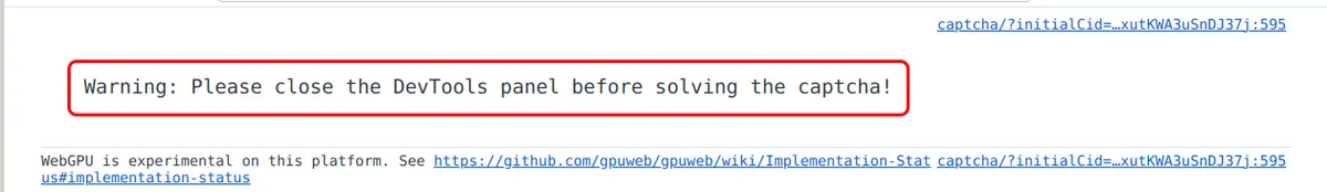 A screenshot of the Chrome Developer Tools, with a log entry saying "Warning: Please close the DevTools panel before solving the captcha!".