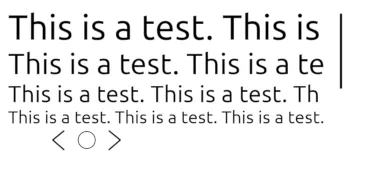 A small rectangle showing the sentence "This is a test." repeated in different font sizes, a small vertical bar, and a small drawing that consists of two arrows pointing left and right and a circle between them.