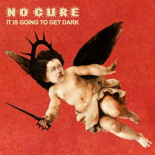 20260731-blog-music-nocure-itisgoingtogetdark