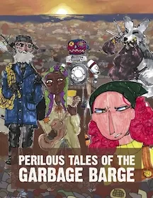 Perilous Tales of the Garbage Barge