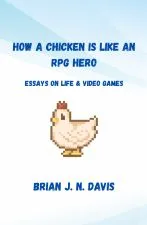 How A Chicken is Like An RPG Hero Front Cover (smaller)