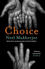 Choice - Neel Mukherjee