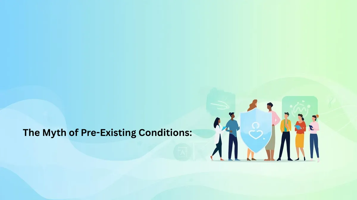 The Myth of Pre-Existing Conditions