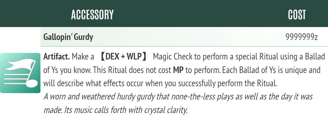 An item block for the Gallopin' Gurdy generated in Fultimator. The item is listed as having a cost of 9999999 zenit and is labeled as an artifact. The rules text states "Make a DEX + WLP Magic Check to perform a special Ritual using a Ballad of Ys. This Ritual does not cost MP to perform. Each Ballad of Ys is unique and will describe what effects occur when you successfully perform the Ritual." The descriptive text for the item states "A worn and weathered hurdy gurdy that none-the-less plays as well as the day it was made. Its music calls forth with crystal clarity." The item is represented by an icon of a music note on a stanza.