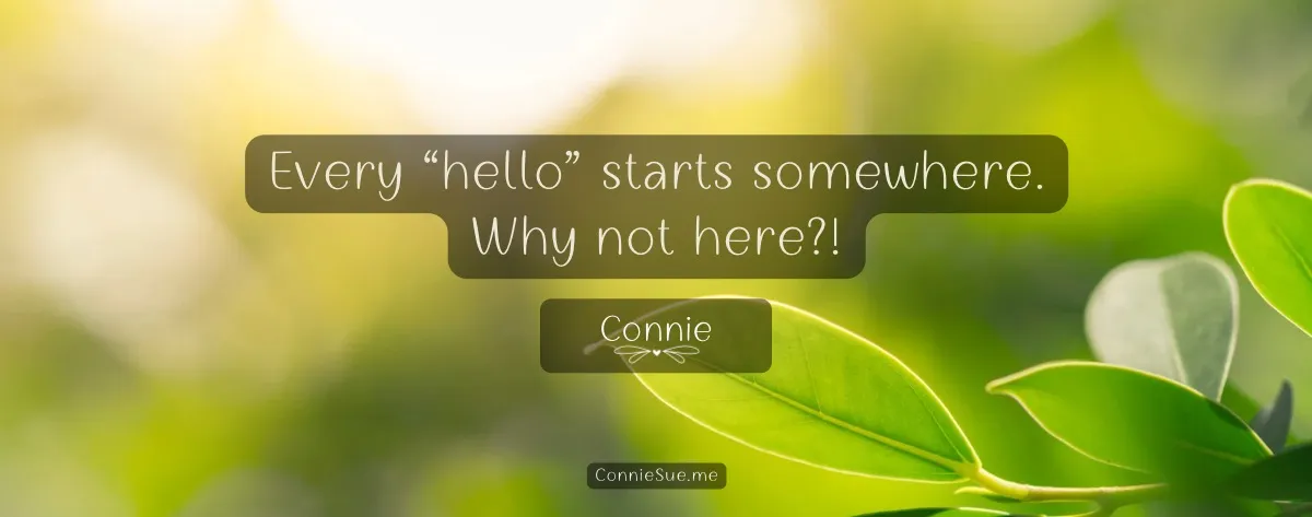 Every hello starts somewhere