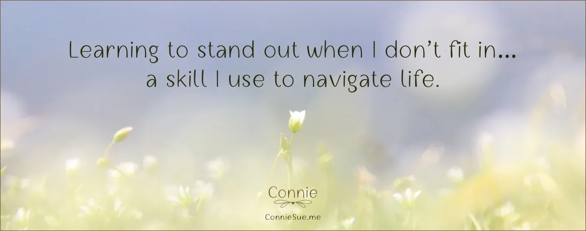 Learning to stand out when I don’t fit in, a skill I use to navigate life