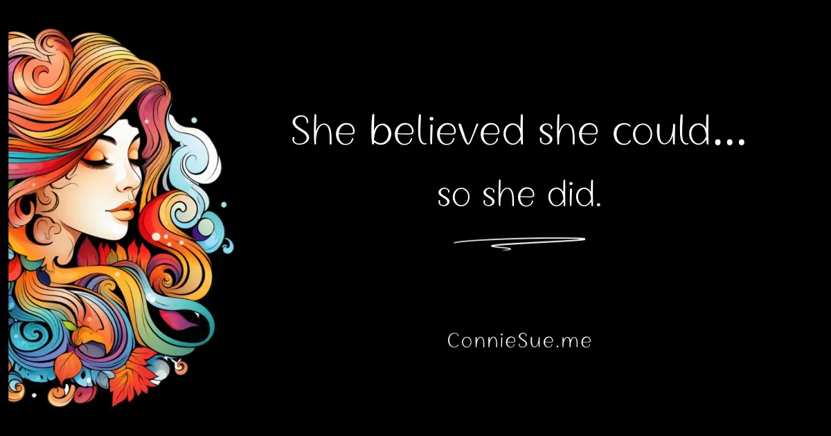 She Believed She Could So She Did
