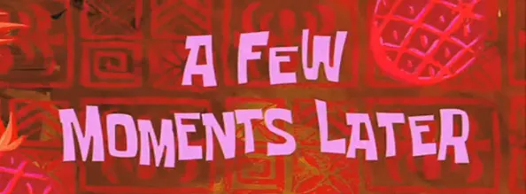 a few moments later