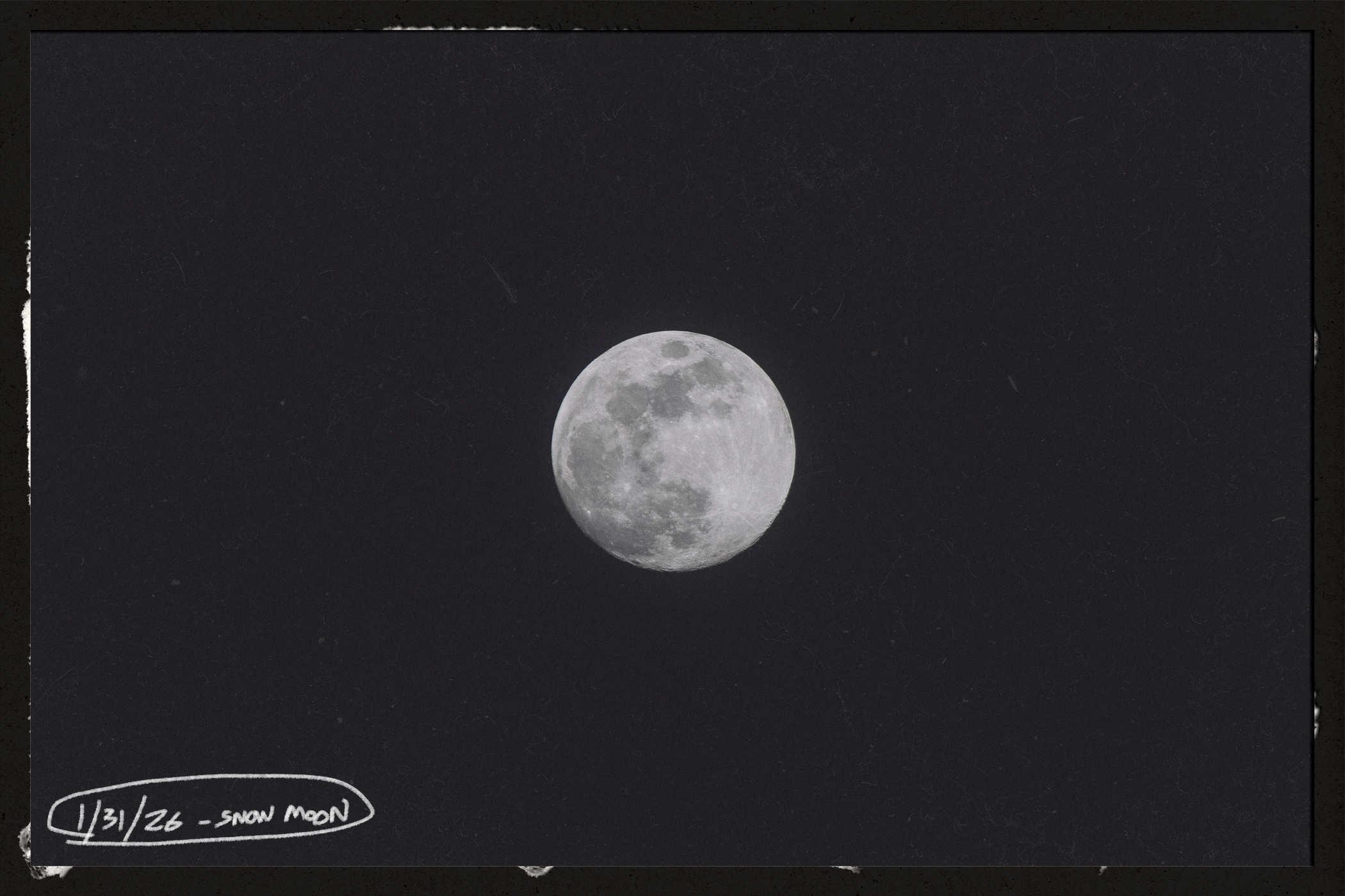 Photo of the full moon; handwritten in the lower left is '1/31/26 - Snow moon'