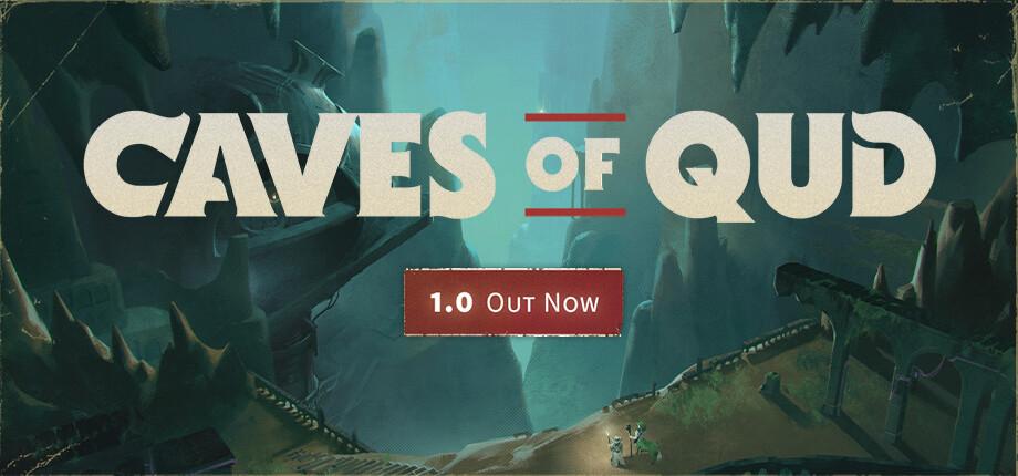 key art for the game CAVES OF QUD with a '1.0 out now' banner