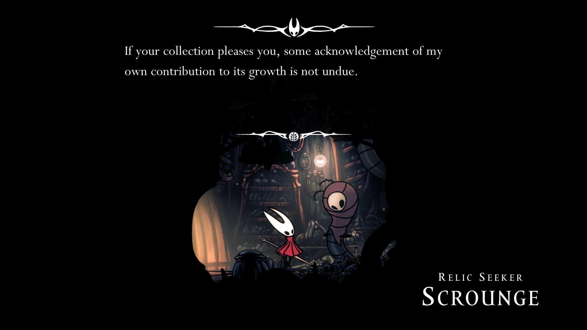 Hornet talking to a character named Relic Seeper Scrounge - she's saying 'If your collection pleases you, some acknowledgement of my own contribution to its growth is not undue.'