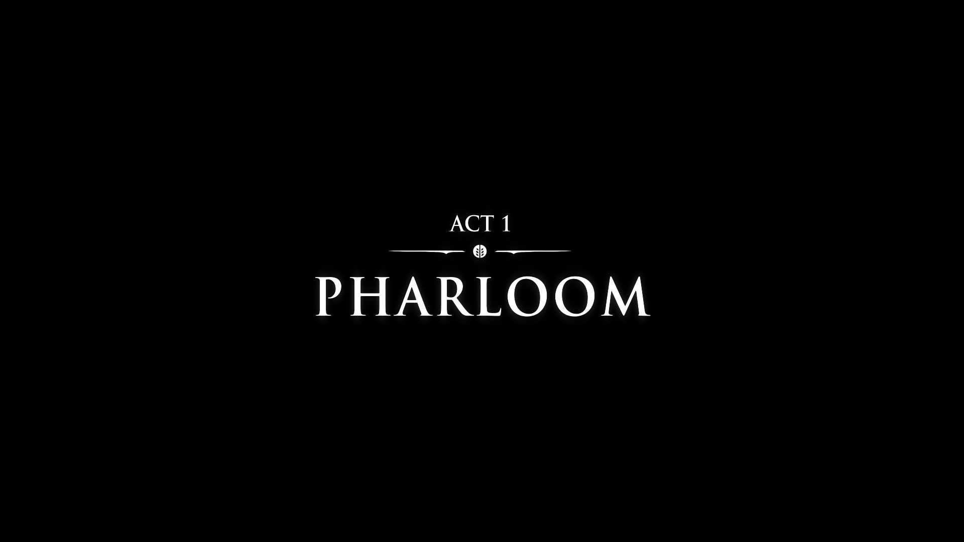 Act 1: Pharloom