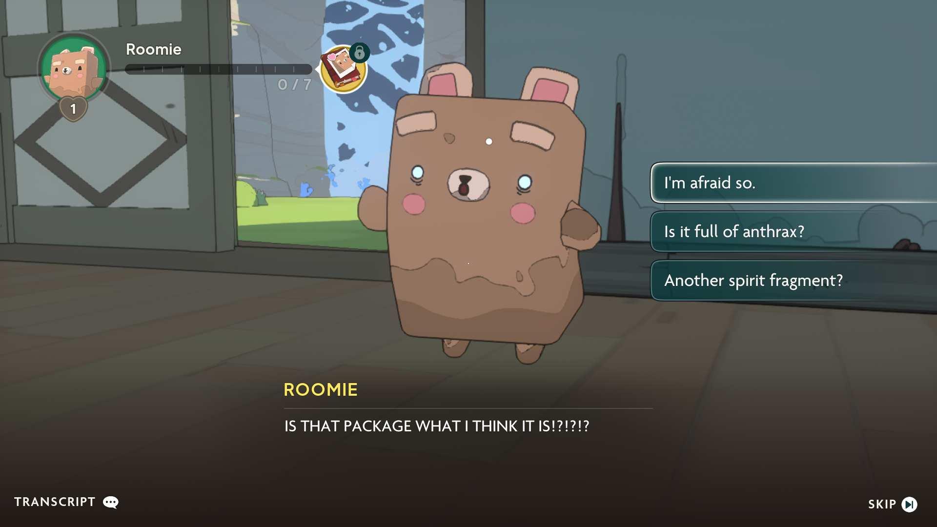 Screenshot from Spirit Crossing; a small rectangular bear named ROOMIE is saying 'IS THAT PACKAGE WHAT I THINK IT IS !?!?!?' with the dialog options: 
I'm afraid so.
Is it full of anthrax?
and
Another spirit fragment?"