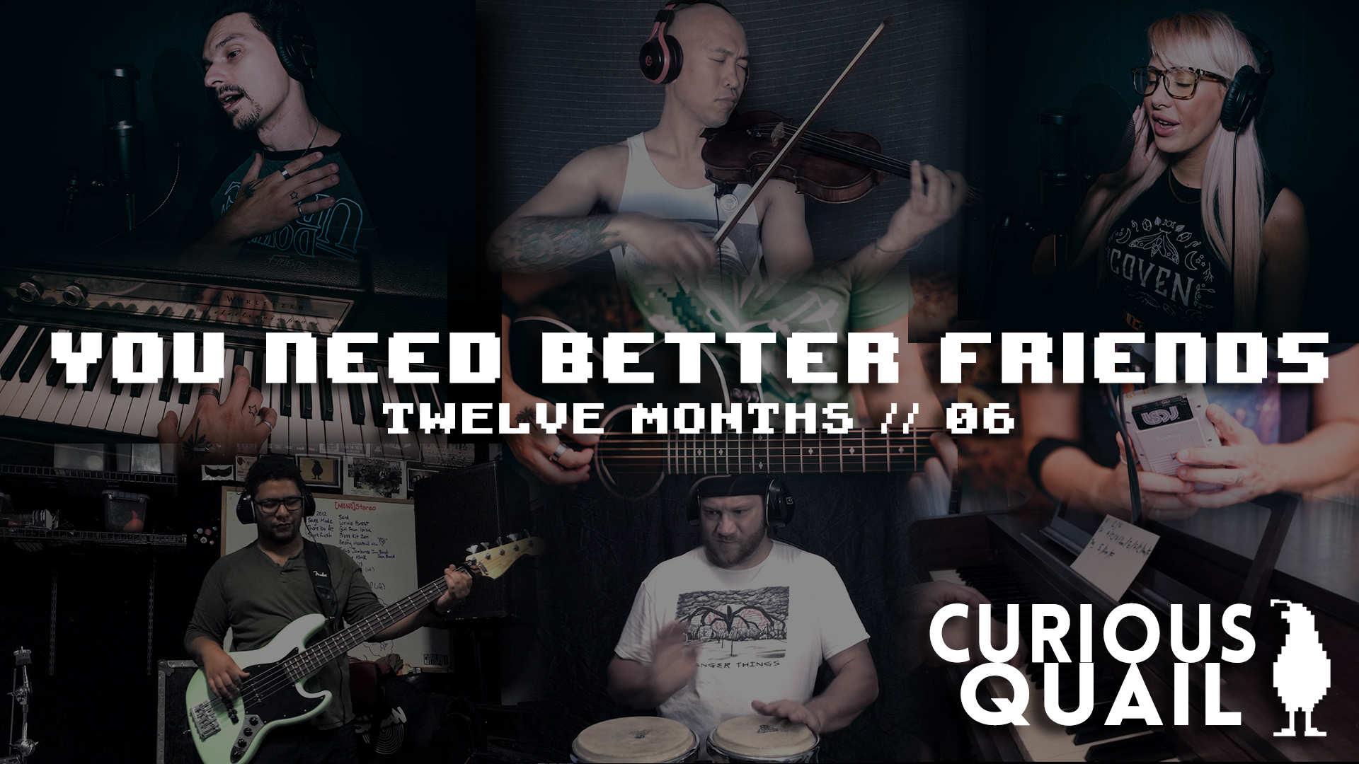 Youtube thumbnail for the song 'You Need Better Friends' - a 3x2 grid of people singing and playing musical instruments; bass, drums, violin, and piano