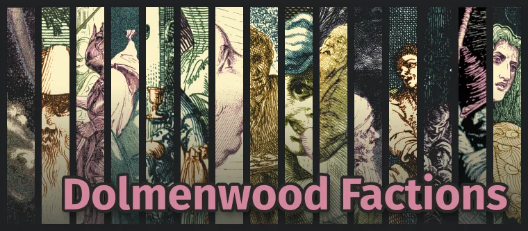 Sliced Images of each faction banner combined with the text Dolmenwood Factions