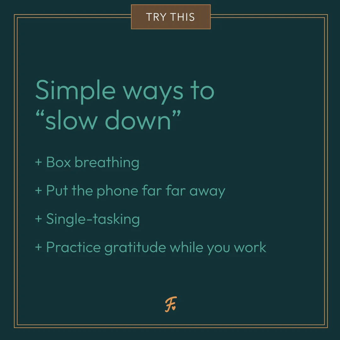 Simple Ways to Slow Down