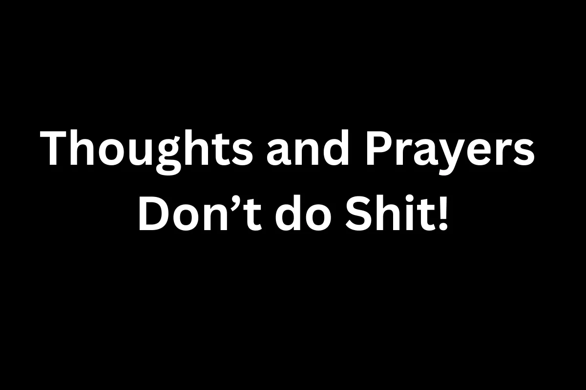 Thoughts and prayers
