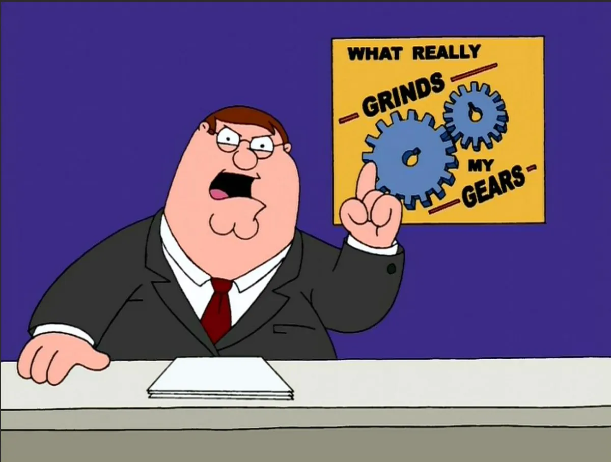 grinds my gears