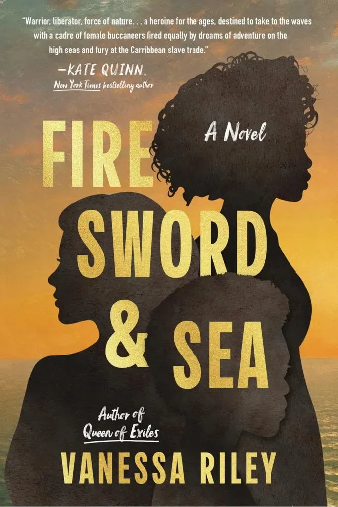 The cover for Fire Sword & Sea by Vanessa Riley features three inky, dark sepia silhouettes; one has long straight-looking hair, another has chin-length, coily textured hair, and another has short, textured hair cut in a masculine style.