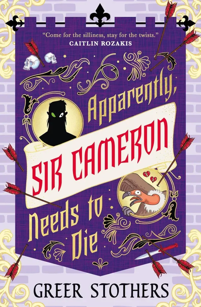 The cover for Apparently, Sir Cameron Needs to Die by Greer Strothers features a purple banner shot through with red arrows, gold and black filigree details, a portrait of a shadowy, figure, and an apparently shocked cartoon vulture.