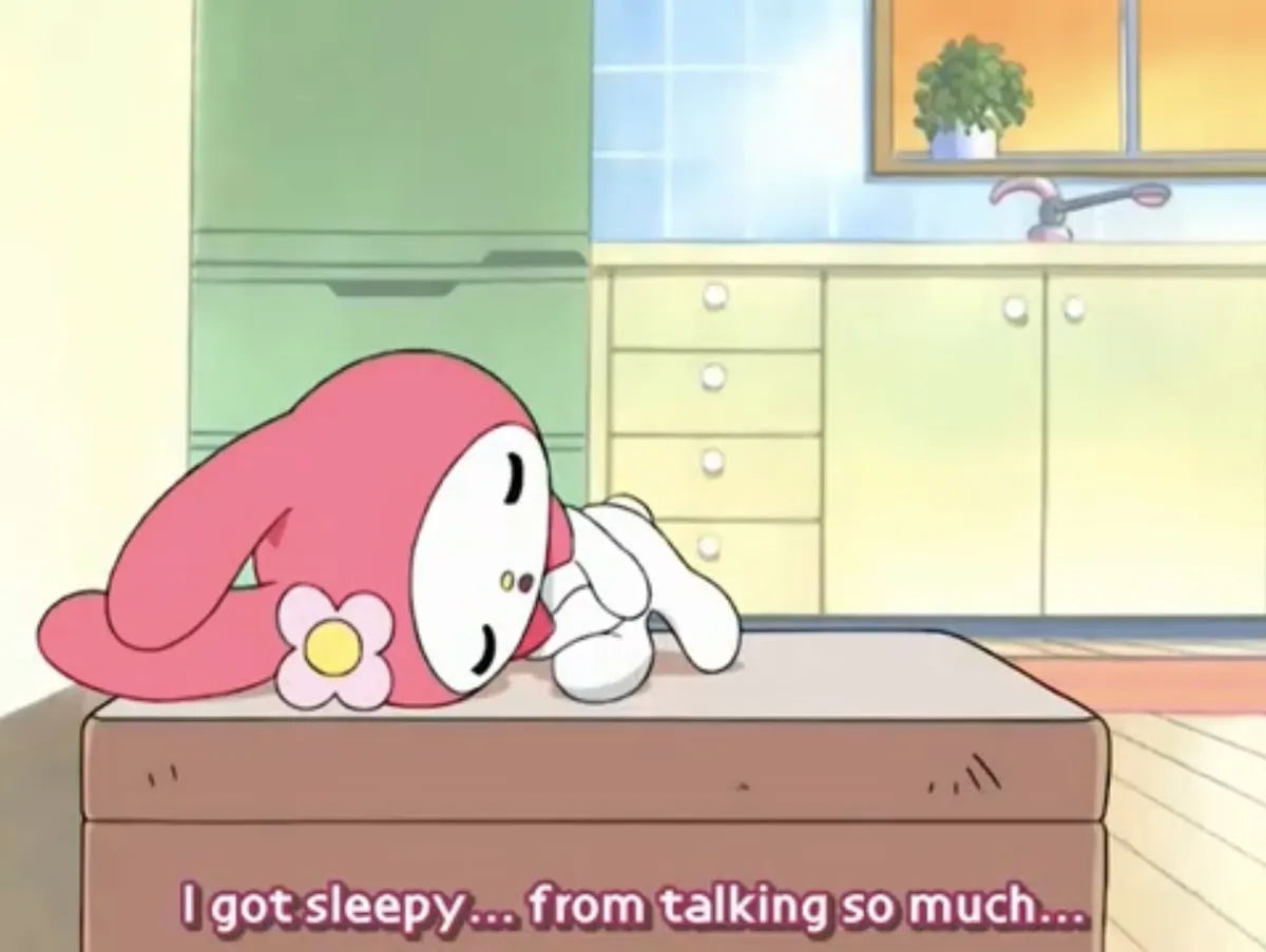 “i got sleepy… from talking so much”