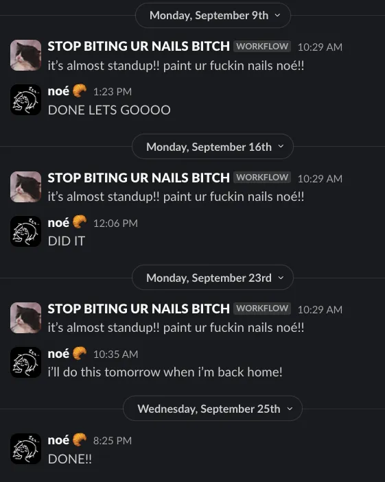 Screenshot of a Slack workflow called "STOP BITING UR NAILS BITCH", writing "it's almost standup!! paint ur fuckin nails noé!!" every Monday at 10:29.