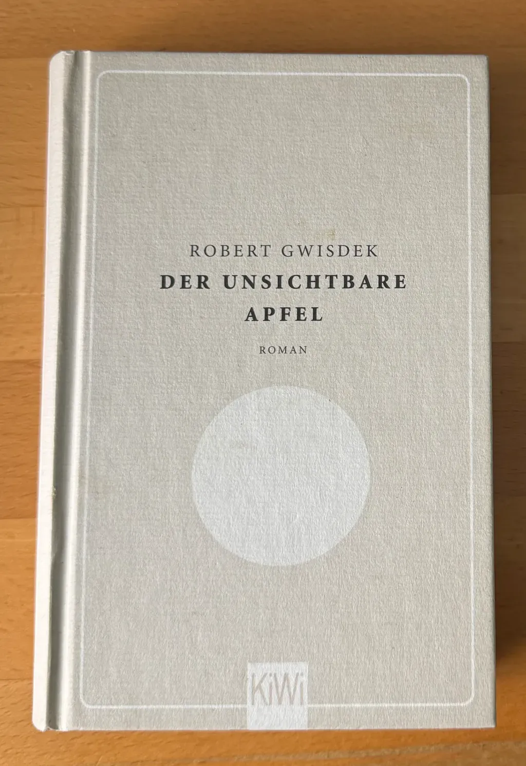 Buch: Robert Gwisdeck - Der unsichtbare Apfel