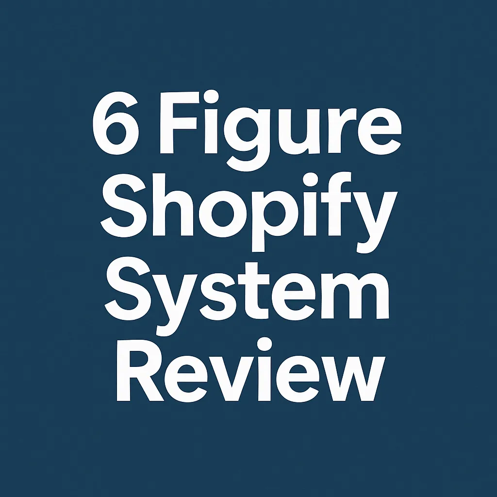 6 figure shopify system review