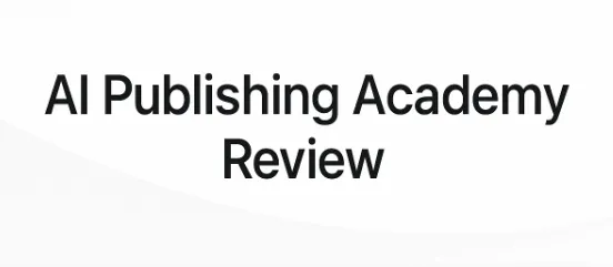 AI Publishing Academy review