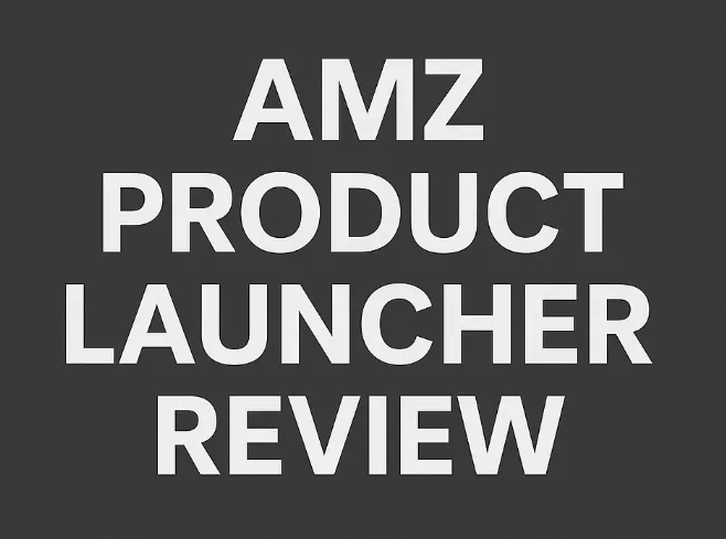AMZ Product Launcher review