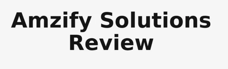 Amzify Solutions review