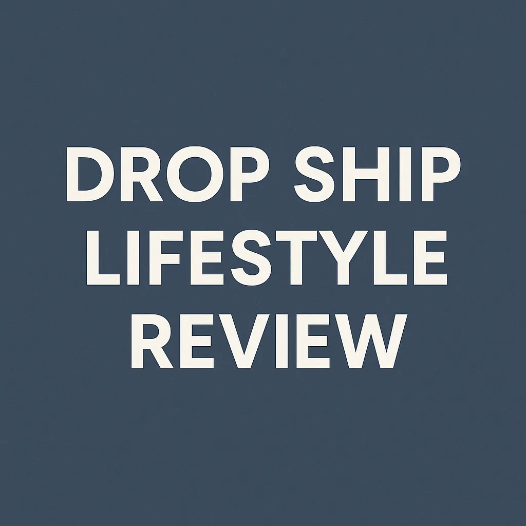 Drop Ship Lifestyle review