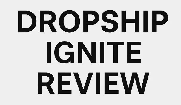 Dropship Ignite review