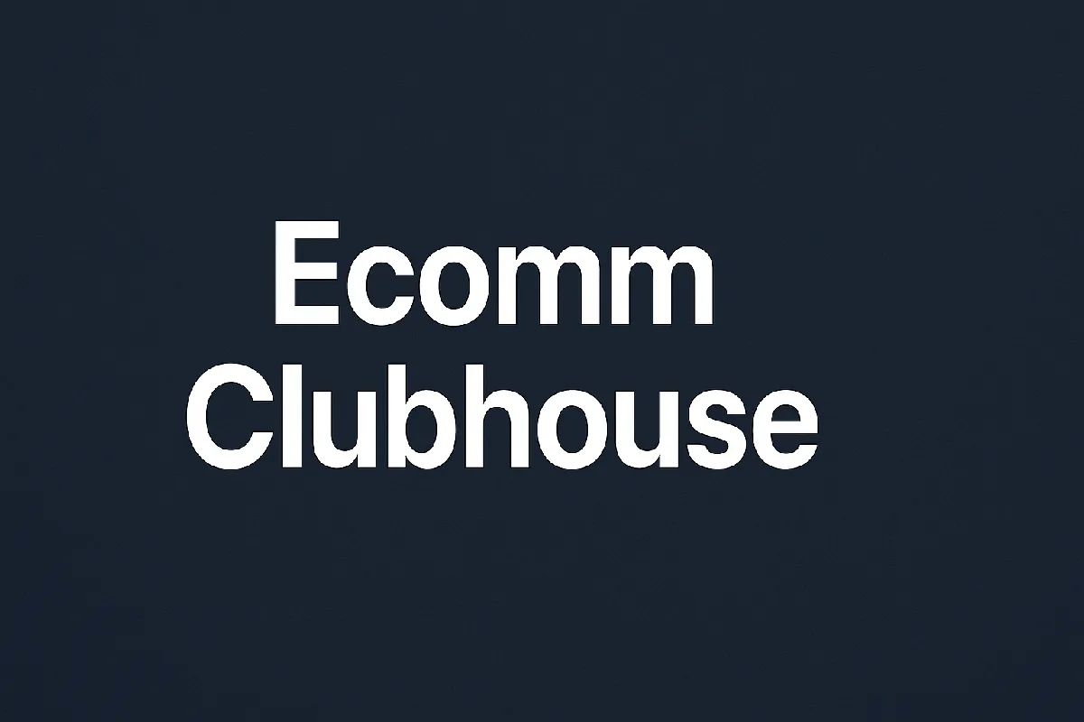 Ecom Clubhouse