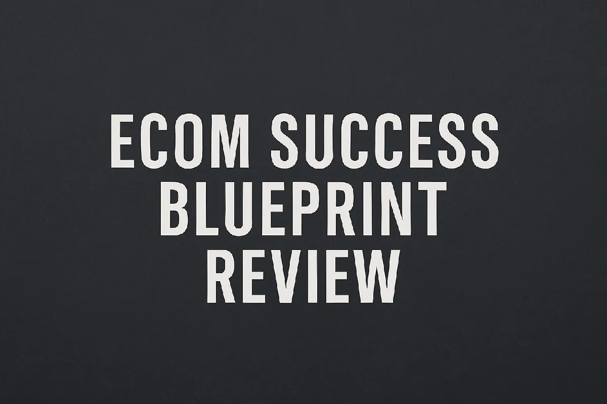 Ecom Success Blueprint review