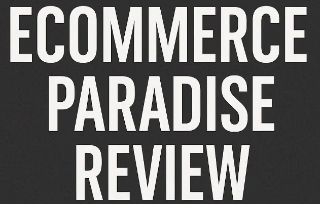 ecommerce paradise review