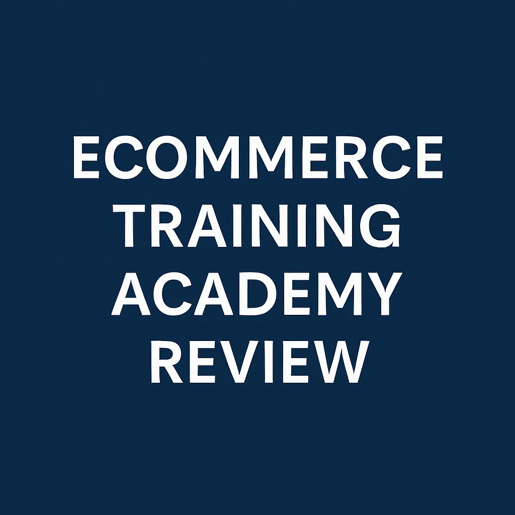 Ecommerce Training Academy review
