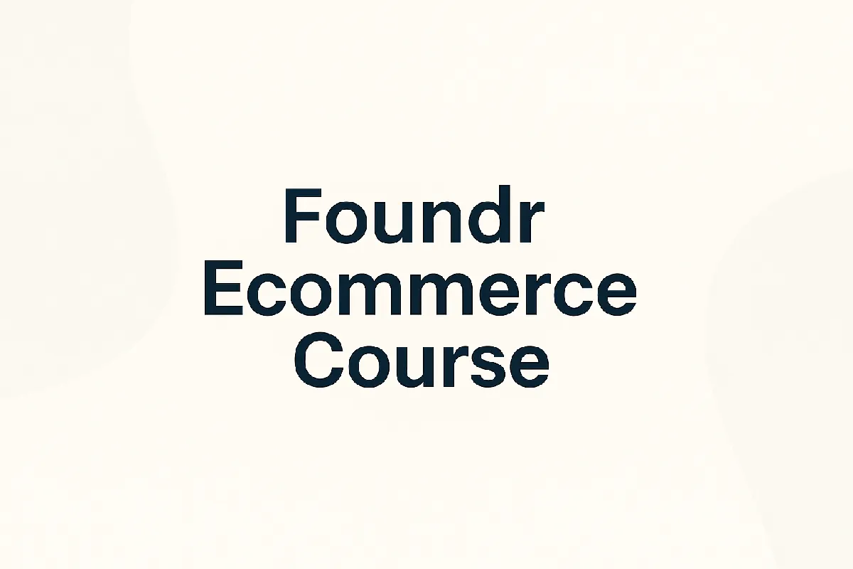 Foundr Ecommerce Course