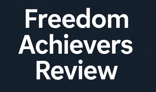 Freedom Achievers review