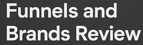 Funnels and Brands review