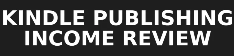 Kindle Publishing Income reviews