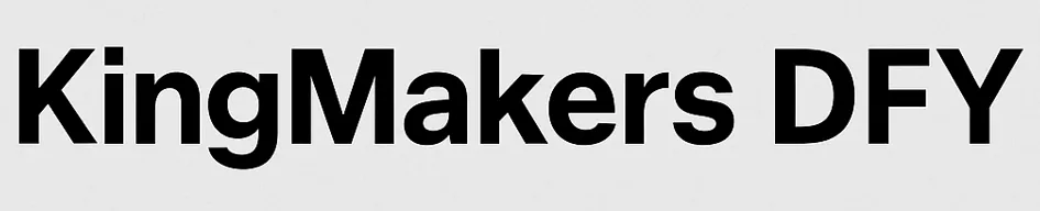 kingmakers dfy