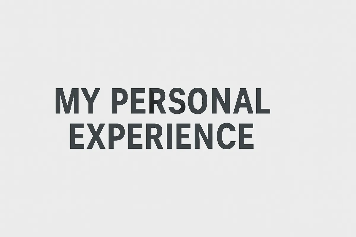 My Personal Experience