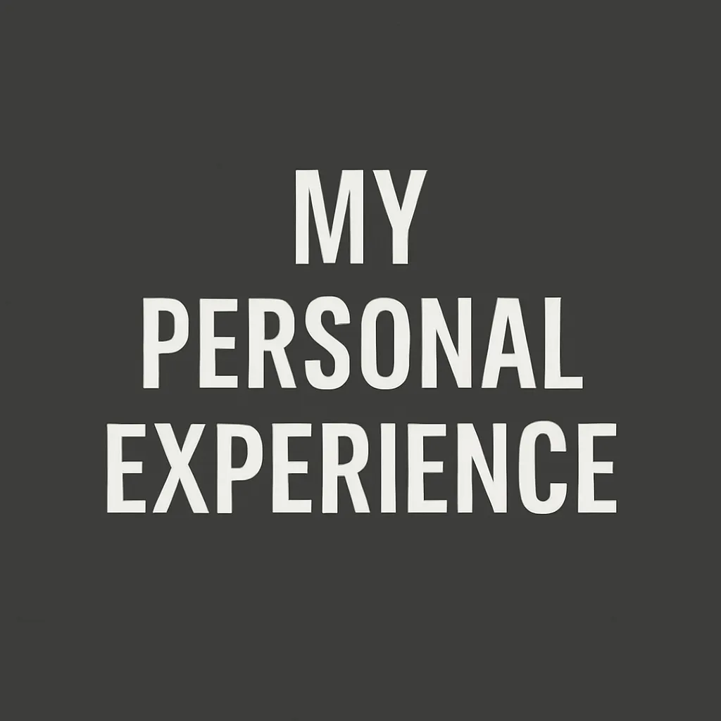 my personal experience