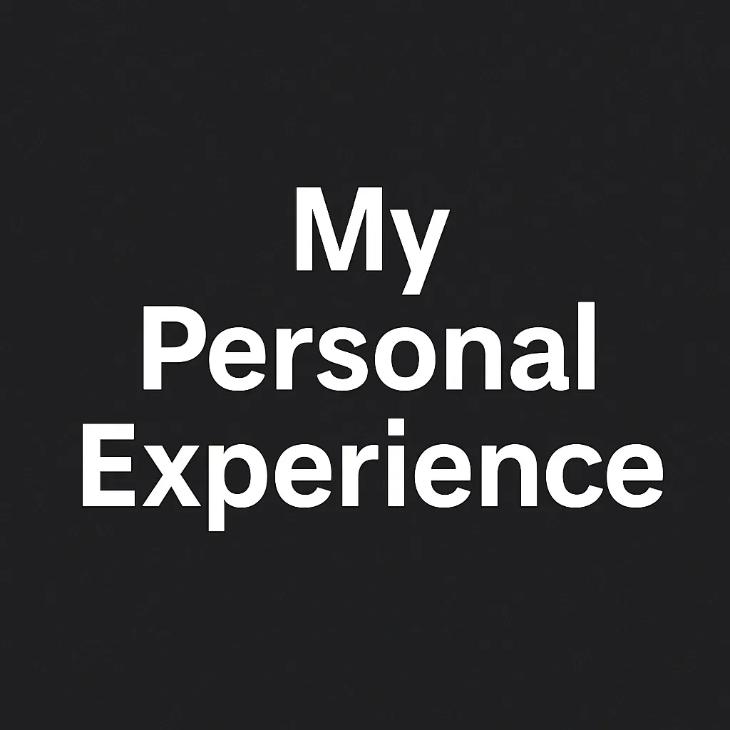My Personal Experience