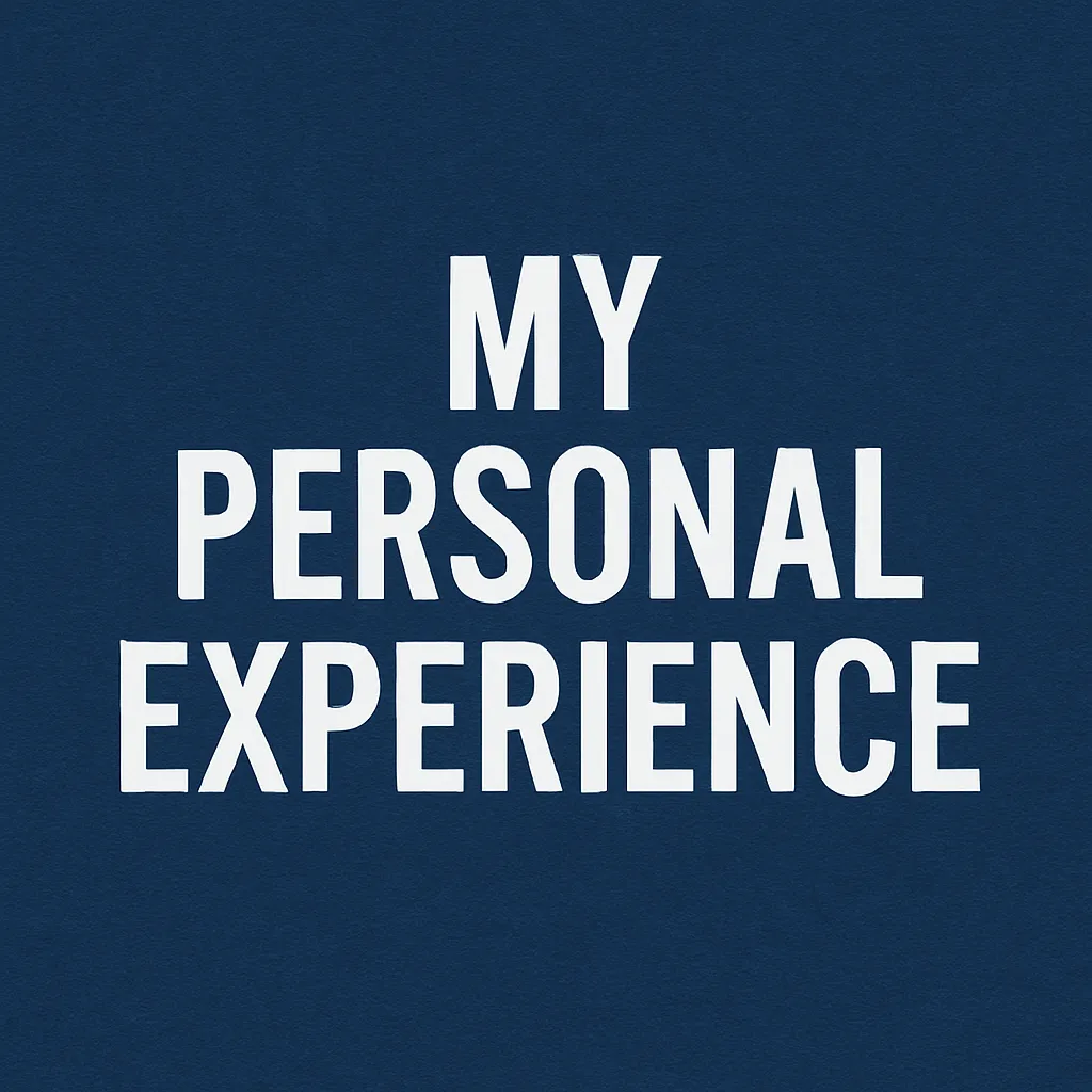 My Personal Experience